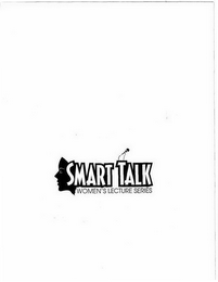 SMART TALK WOMEN'S LECTURE SERIES