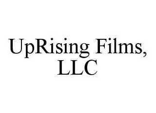 UPRISING FILMS, LLC