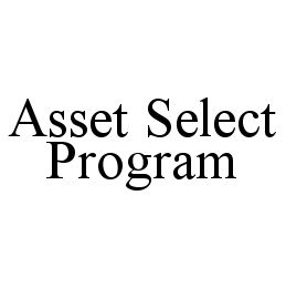 ASSET SELECT PROGRAM