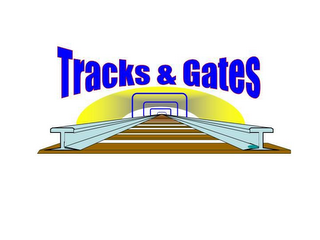 TRACKS & GATES