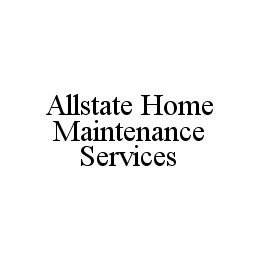 ALLSTATE HOME MAINTENANCE SERVICES