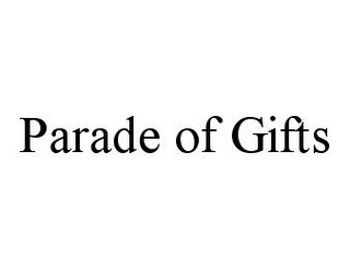 PARADE OF GIFTS