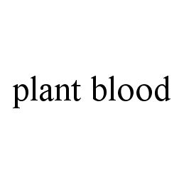 PLANT BLOOD