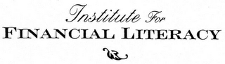 INSTITUTE FOR FINANCIAL LITERACY