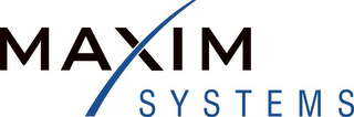 MAXIM SYSTEMS