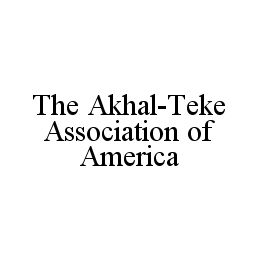 THE AKHAL-TEKE ASSOCIATION OF AMERICA