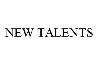 NEW TALENTS