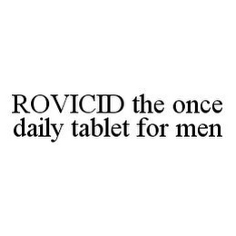 ROVICID THE ONCE-DAILY TABLET FOR MEN.