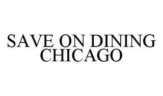 SAVE ON DINING CHICAGO