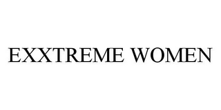 EXXTREME WOMEN