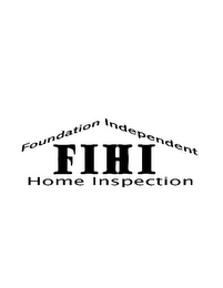 FOUNDATION INDEPENDENT HOME INSPECTION FIHI