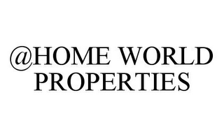@HOME WORLD PROPERTIES