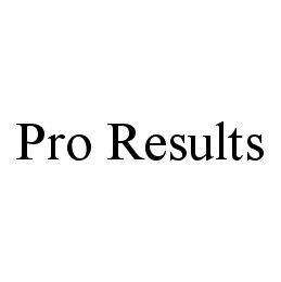 PRO RESULTS