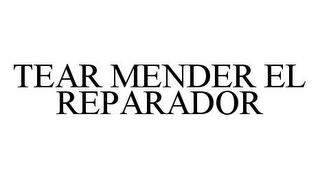 TEAR MENDER EL REPARADOR