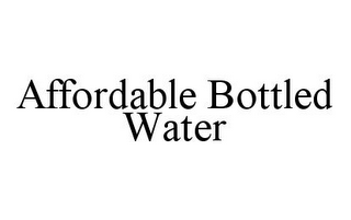 AFFORDABLE BOTTLED WATER