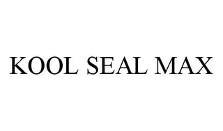 KOOL SEAL MAX