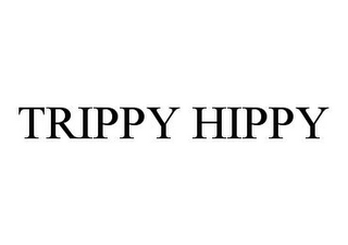 TRIPPY HIPPY