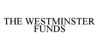 THE WESTMINSTER FUNDS