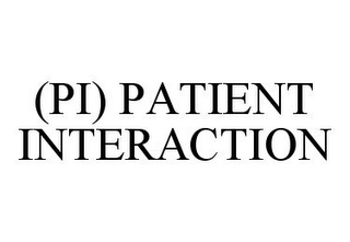 (PI) PATIENT INTERACTION