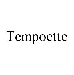 TEMPOETTE