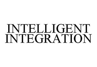 INTELLIGENT INTEGRATION