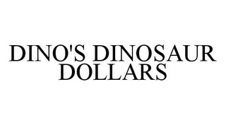 DINO'S DINOSAUR DOLLARS