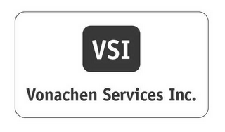 VSI VONACHEN SERVICES INC.