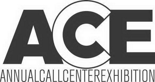 ACCE ANNUAL CALL CENTER EXHIBITION