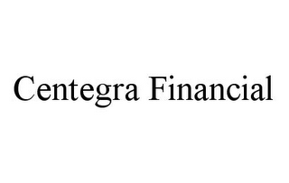 CENTEGRA FINANCIAL