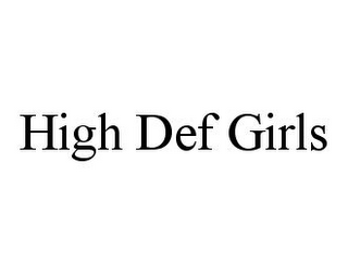 HIGH DEF GIRLS