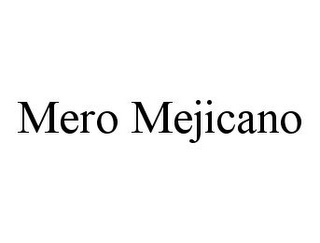 MERO MEJICANO