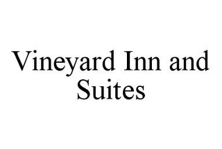 VINEYARD INN AND SUITES