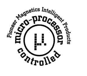 PIONEER MAGNETICS INTELLIGENT PRODUCTS MICRO-PROCESSOR CONTROLLED µ