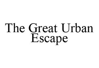 THE GREAT URBAN ESCAPE