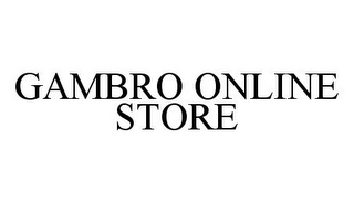 GAMBRO ONLINE STORE