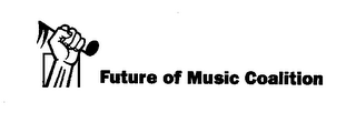 FUTURE OF MUSIC COALITION