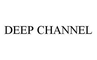 DEEP CHANNEL