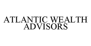 ATLANTIC WEALTH ADVISORS