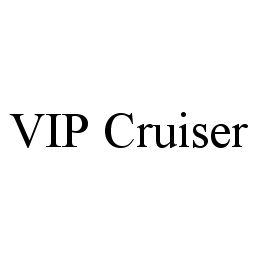 VIP CRUISER