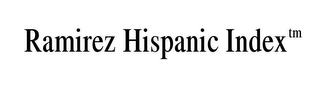 RAMIREZ HISPANIC INDEX