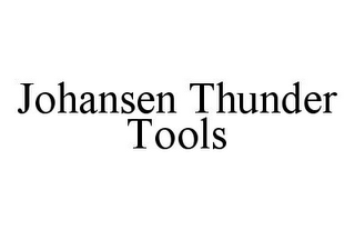 JOHANSEN THUNDER TOOLS