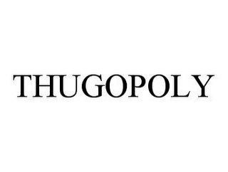 THUGOPOLY