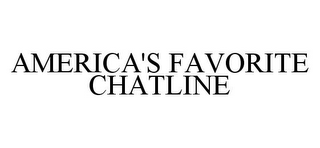 AMERICA'S FAVORITE CHATLINE