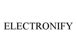 ELECTRONIFY