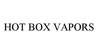 HOT BOX VAPORS