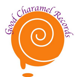 GOOD CHARAMEL RECORDS