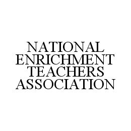 NATIONAL ENRICHMENT TEACHERS ASSOCIATION