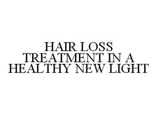 HAIR LOSS TREATMENT IN A HEALTHY NEW LIGHT