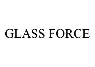 GLASS FORCE