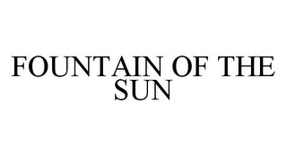 FOUNTAIN OF THE SUN